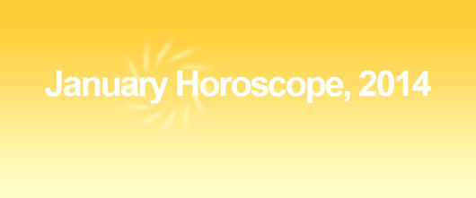 2014 January Horoscope